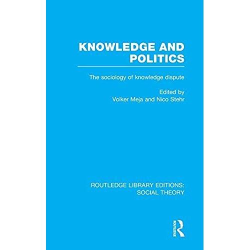 Knowledge And Politics (Rle Social Theory)
