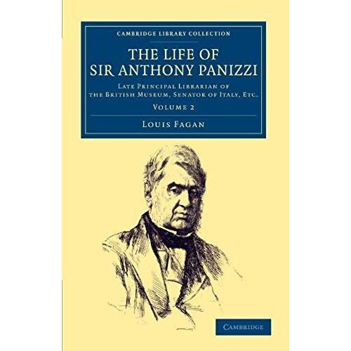 The Life Of Sir Anthony Panizzi, K.C.B.