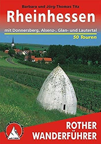 Rheinhessen: Mit Donnersberg, Alsenz-, Glan- Und Lautertal (Rother Wanderführer)