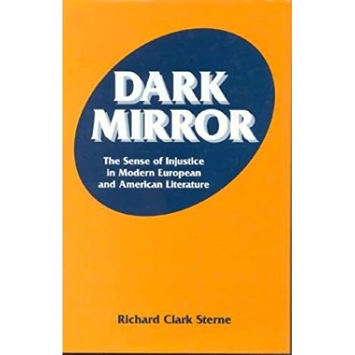 Dark Mirror: The Sense Of Injustice In Modern European And American Literature