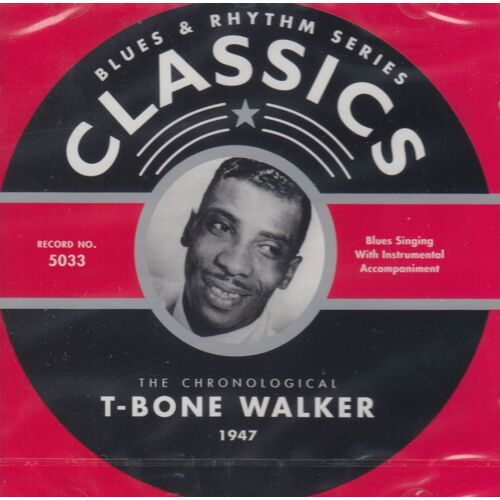 The Chronological T-Bone Walker 1947