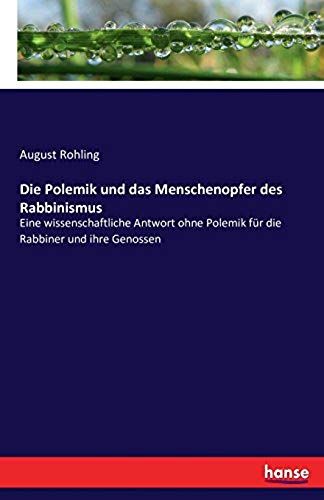 Die Polemik Und Das Menschenopfer Des Rabbinismus