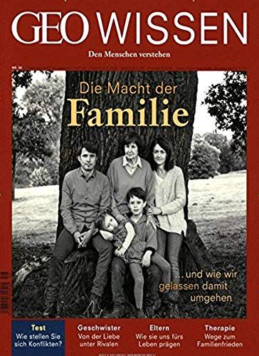 Geo Wissen 56/2015 - Die Macht Der Familie