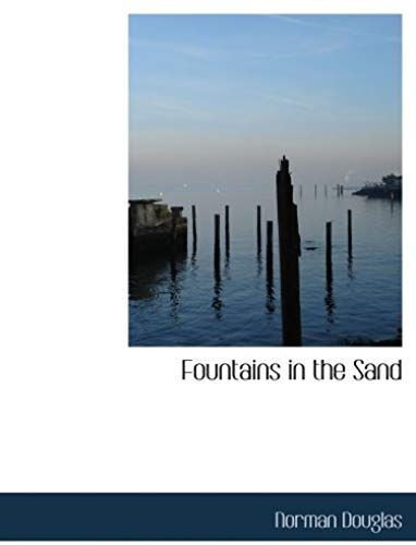 Fountains In The Sand: Rambles Among The Oases Of Tunisia