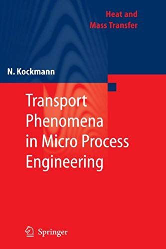 Transport Phenomena In Micro Process Engineering