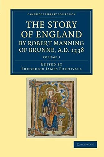 The Story Of England By Robert Manning Of Brunne, Ad 1338 - Volume 1
