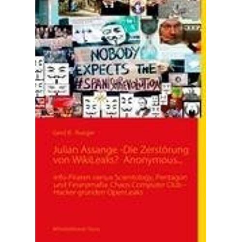 Julian Assange -Die Zerstörung Von Wikileaks? Anonymous...