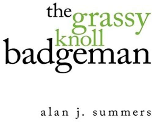 The Grassy Knoll Badgeman