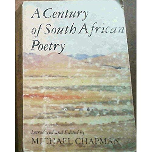 A Century Of South African Poetry