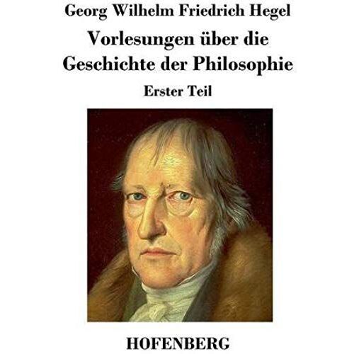 Vorlesungen Über Die Geschichte Der Philosophie