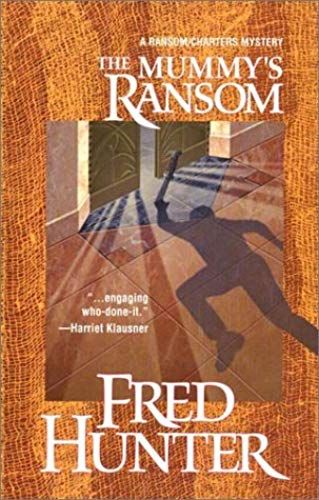 The Mummy's Ransom (Jeremy Ransom/Emily Charters Mysteries)