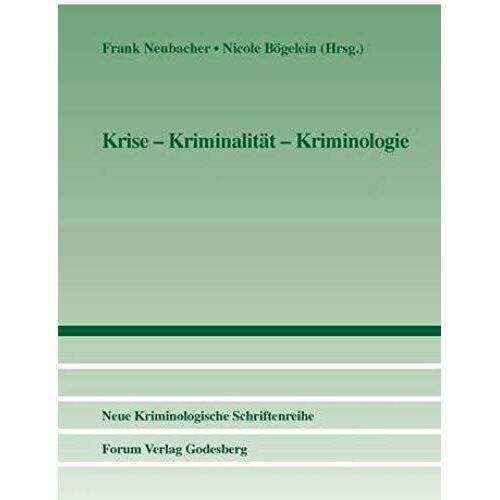 Krise - Kriminalität - Kriminologie
