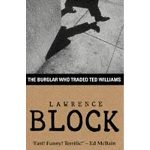 The Burglar Who Traded Ted Williams (Bernie Rhodenbarr Mystery)