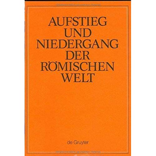 Sprache Und Literatur (Einzelne Autoren Seit Der Hadrianischen Zeit Und Allgemeines Zur Literatur Des 2. Und 3. Jahrhunderts [Forts.])
