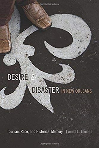 Desire And Disaster In New Orleans