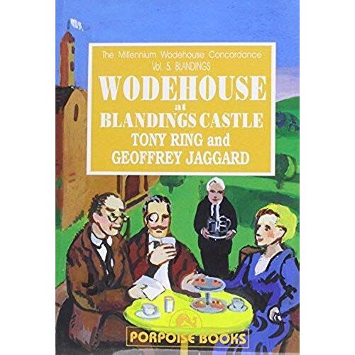 Wodehouse At Blandings Castle (Millennium Wodehouse Concordance)