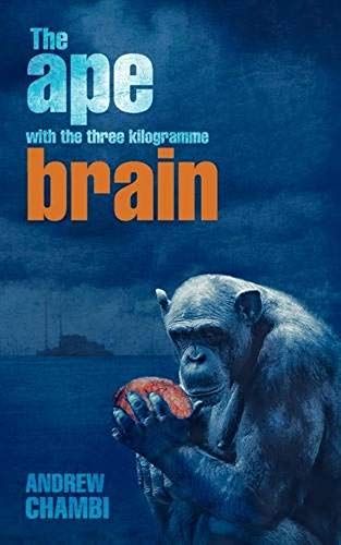 The Ape With The Three Kilogramme Brain