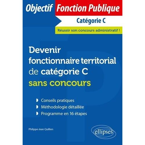 Devenir Fonctionnaire Territorial De Catégorie C Sans Concours