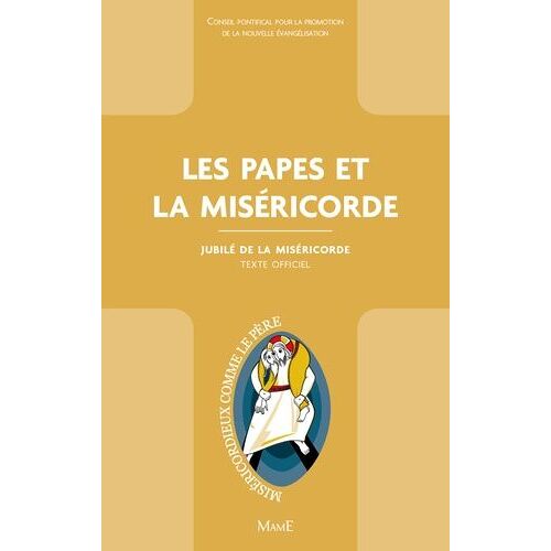 Les Papes Et La Miséricorde - Jubilé De La Miséricorde
