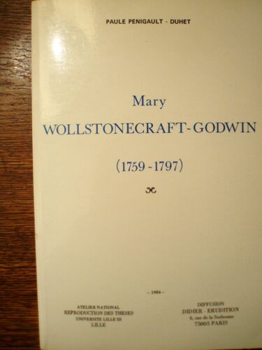 Mary Wollstonecraft-Godwin (1759 - 1797). Thèse D' Etat.