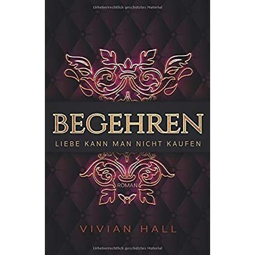 Liebe Kann Man Nicht Kaufen: Begehren (Seattle Love Stories)