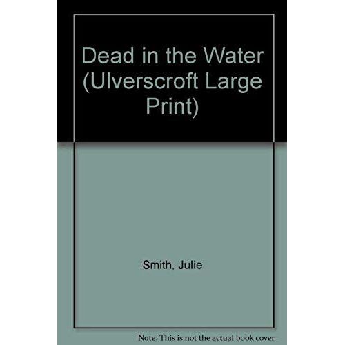 Dead In The Water (Ulverscroft Large Print)