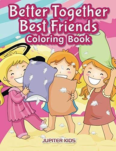 Better Together. Best Friends Coloring Book