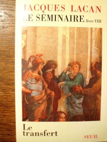 Le Séminaire, Livre Viii, Le Transfert, 1960-1961, Texte Établi Par Jacques-Alain Miller.