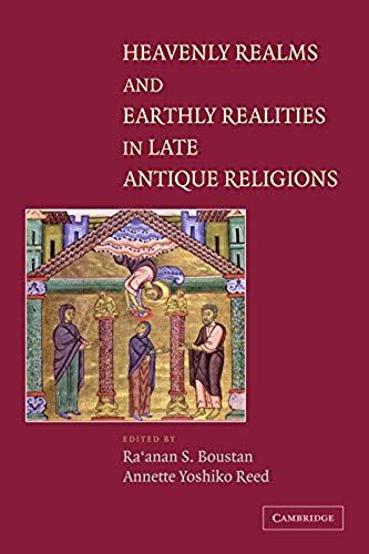 Heavenly Realms And Earthly Realities In Late Antique Religions