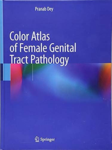 Color Atlas Of Female Genital Tract Pathology
