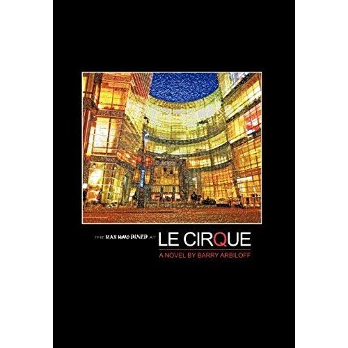 The Man Who Dined At Le Cirque