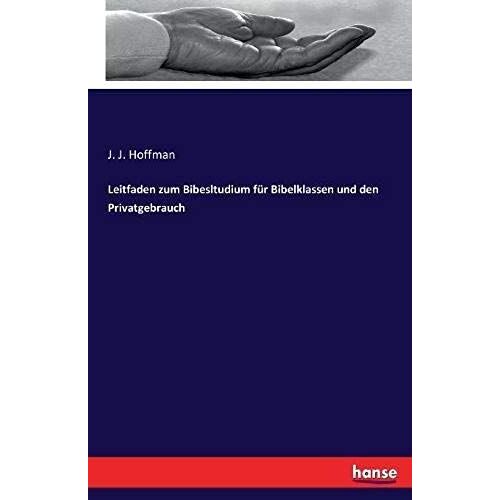 Leitfaden Zum Bibesltudium Für Bibelklassen Und Den Privatgebrauch