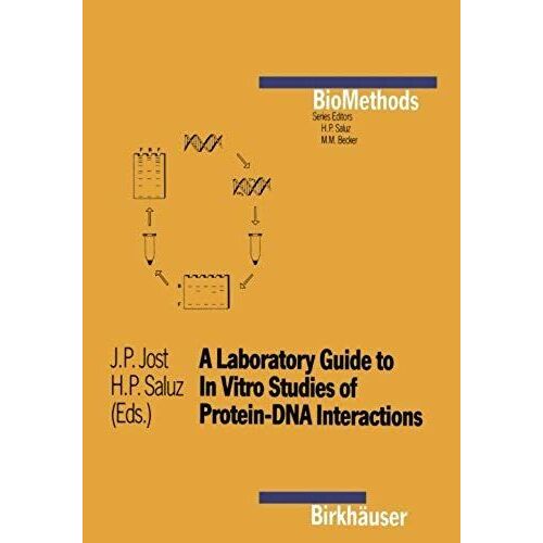 A Laboratory Guide To In Vitro Studies Of Protein-Dna Interactions