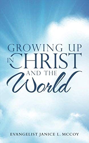 Growing Up In Christ And The World