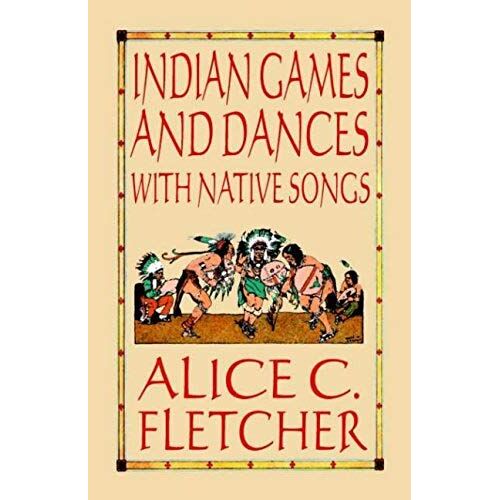 Indian Games And Dances With Native Songs