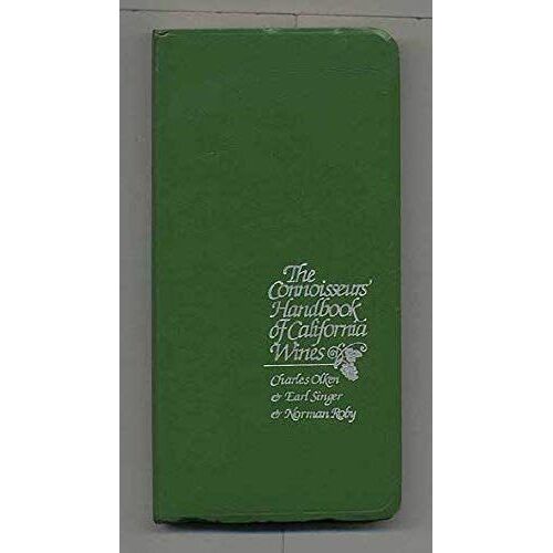 The Connoisseurs' Handbook Of California Wines