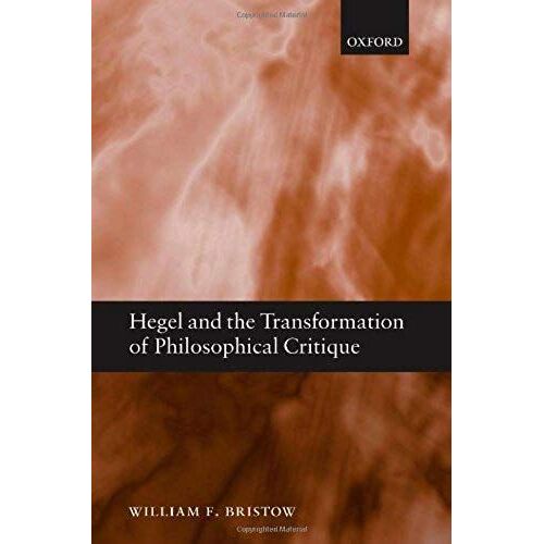 Hegel And The Transformation Of Philosophical Critique