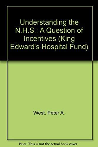 Understanding The N. H. S. : A Question Of Incentives