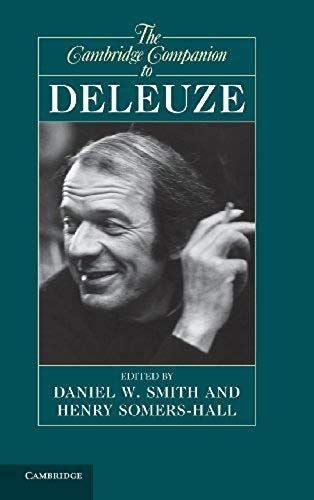 The Cambridge Companion To Deleuze. Edited By Daniel W. Smith, Henry Somers-Hall