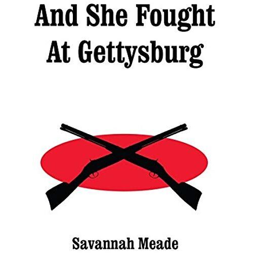 And She Fought At Gettysburg