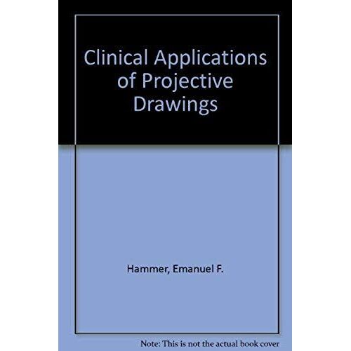 Clinical Applications Of Projective Drawings