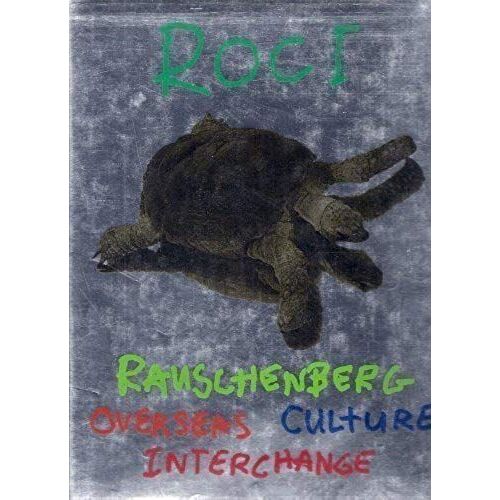Rauschenberg Overseas Culture Interchange (Art & Design)