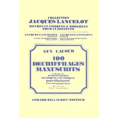 Guy Lacour : 100 Déchiffrages Manuscrits Vol 1 N° 1 À 50 Pour Clarinette En Forme De Petites Études Mélodiques Et Rythmiques - Billaudot