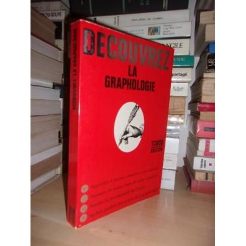 Decouvrez La Graphologie : Connaitre Et Interpreter Les Ecritures