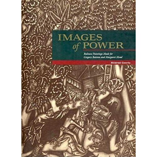 Images Of Power: Balinese Paintings Made For Gregory Bateson And Margaret Mead