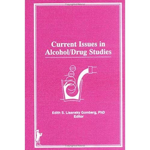 Current Issues In Alcohol/Drug Studies