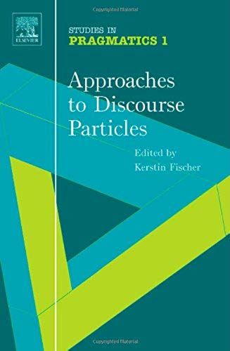 Approaches To Discourse Particles