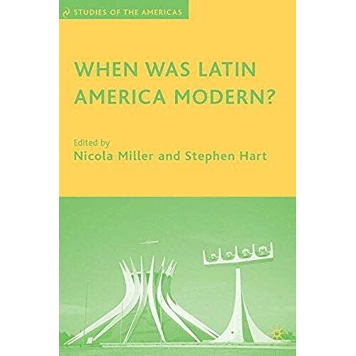 When Was Latin America Modern?