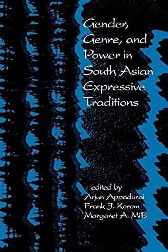 Gender, Genre, And Power In South Asian Expressive Traditions