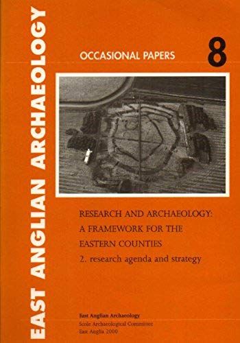 Research And Archaeology A Framework For The Eastern Counties